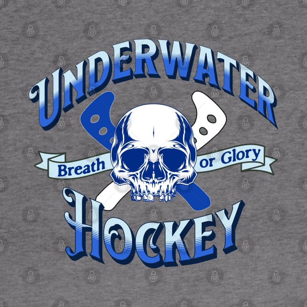 Underwater Hockey - Breath or Glory by Distinct Designz